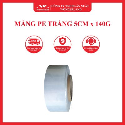 MÀNG PE TRẮNG 5CM x 140G WONDERLAND