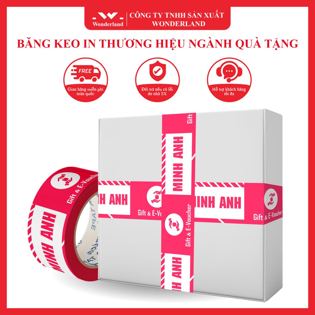 BĂNG KEO IN THƯƠNG HIỆU NGÀNH QUÀ TẶNG CHẤT LƯỢNG SẢN XUẤT BỞI CÔNG TY WONDERLAND