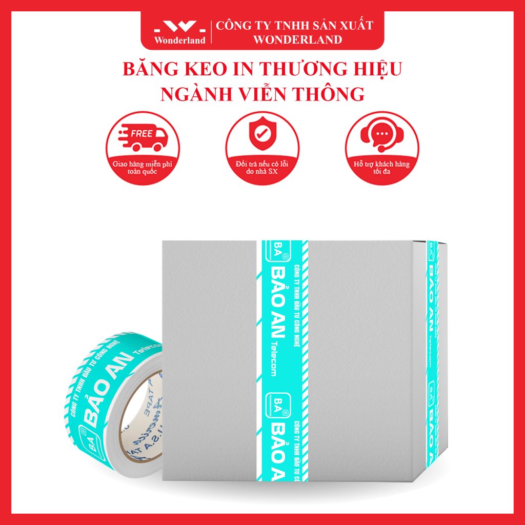 BĂNG KEO IN THƯƠNG HIỆU NGÀNH VIỄN THÔNG CHẤT LƯỢNG HÀNG ĐẦU TẠI WONDERLAND