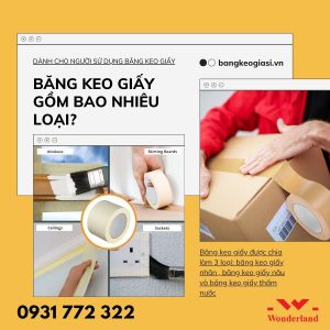 BĂNG KEO GIẤY GỒM BAO NHIÊU LOẠI?