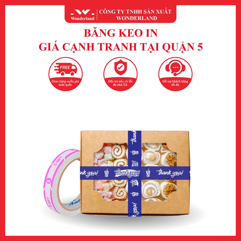 WONDERLAND CHUYÊN CUNG CẤP BĂNG KEO IN CHỮ GIÁ CẠNH TRANH TẠI QUẬN 5