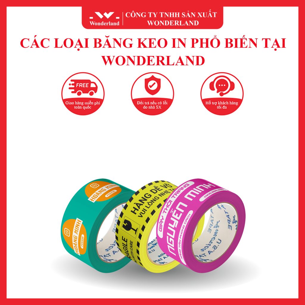 CÁC LOẠI BĂNG KEO IN PHỔ BIẾN TẠI WONDERLAND