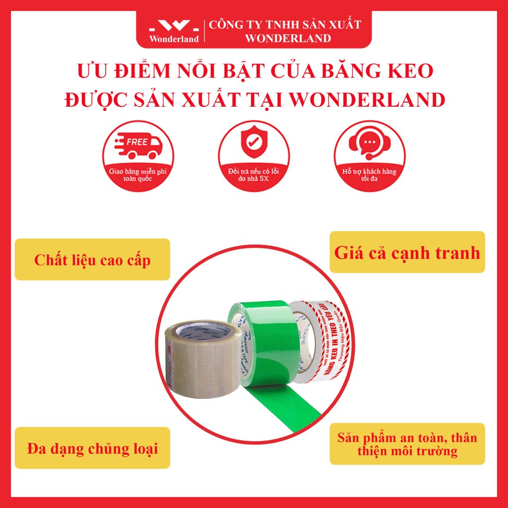 ƯU ĐIỂM NỔI BẬT CỦA BĂNG KEO ĐƯỢC SẢN XUẤT TẠI WONDERLAND