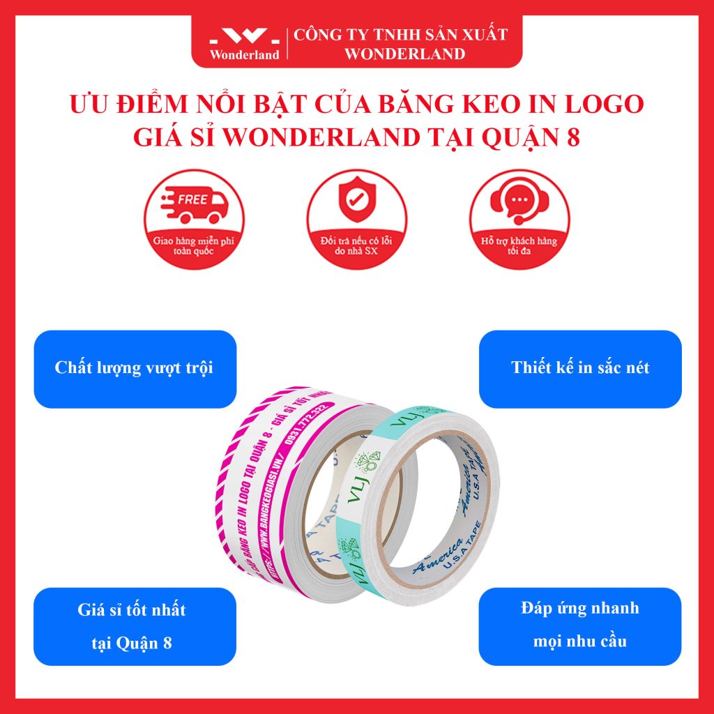 ƯU ĐIỂM NỔI BẬT CỦA BĂNG KEO IN LOGO GIÁ SỈ WONDERLAND TẠI QUẬN 8