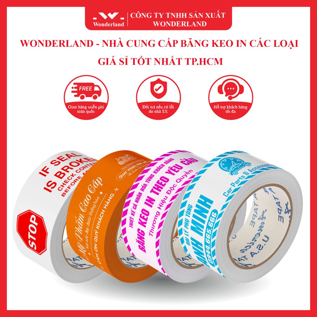 WONDERLAND - NHÀ CUNG CẤP BĂNG KEO IN CÁC LOẠI GIÁ SỈ TỐT NHẤT TẠI TP.HCM