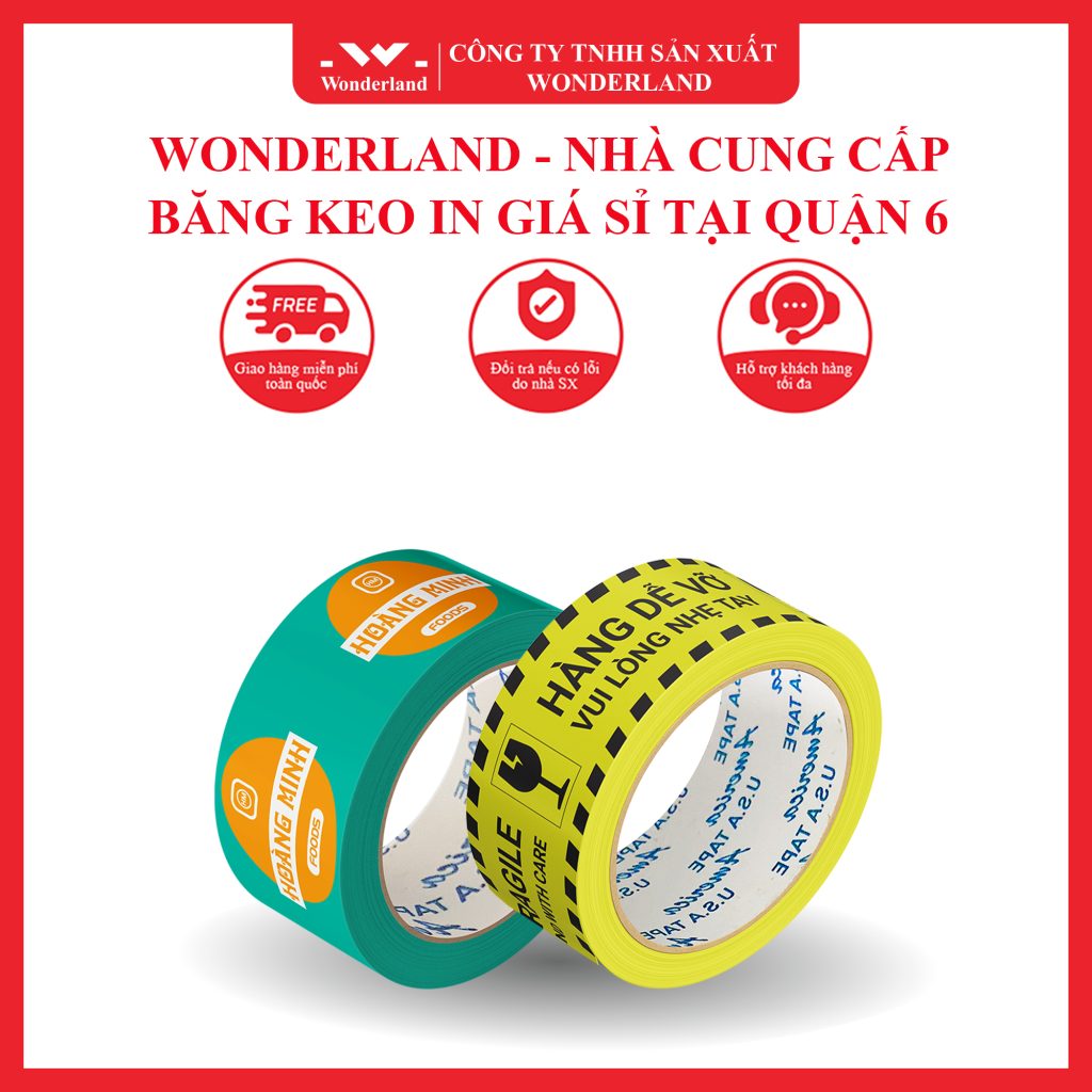 WONDERLAND - NHÀ CUNG CẤP BĂNG KEO IN GIÁ SỈ TẠI QUẬN 6