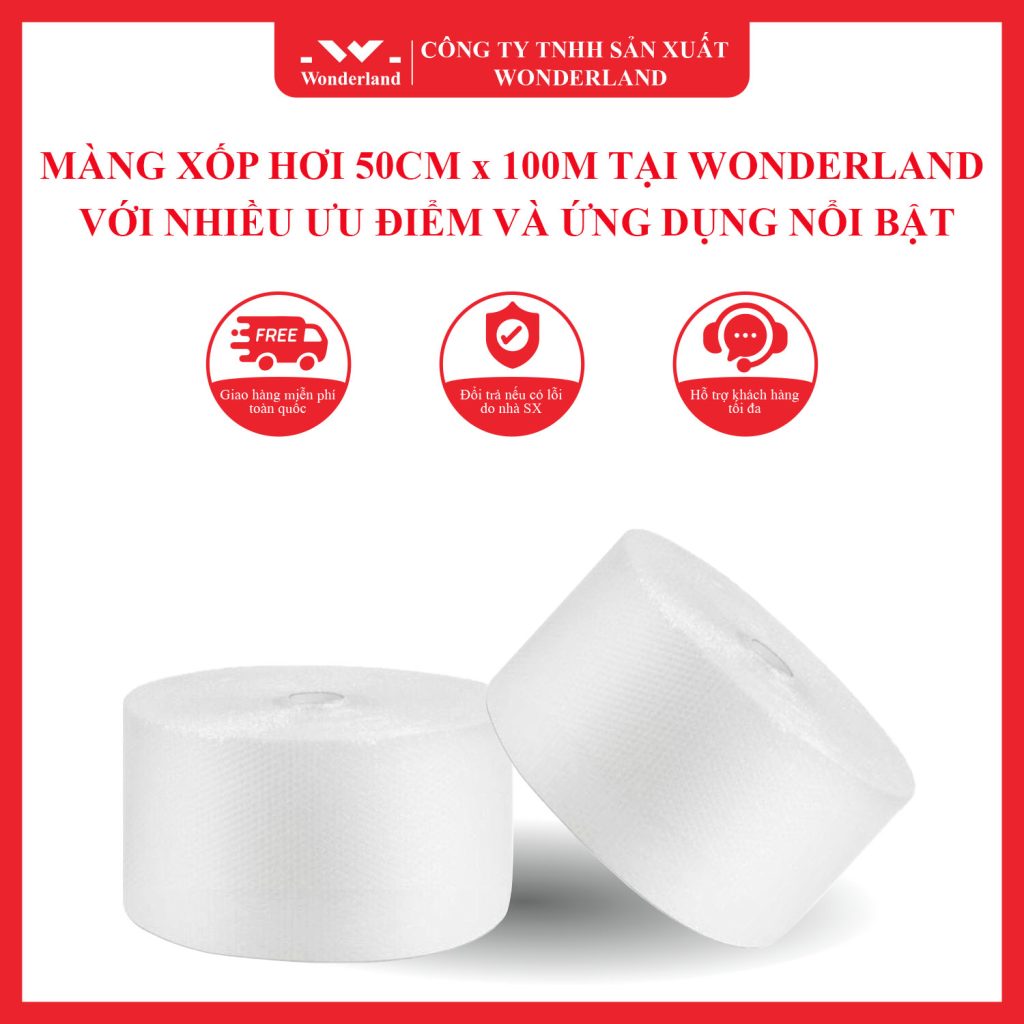 MÀNG XỐP HƠI 50CM x 100M TẠI WONDERLAND VỚI NHIỀU ƯU ĐIỂM VÀ ỨNG DỤNG NỔI BẬT
