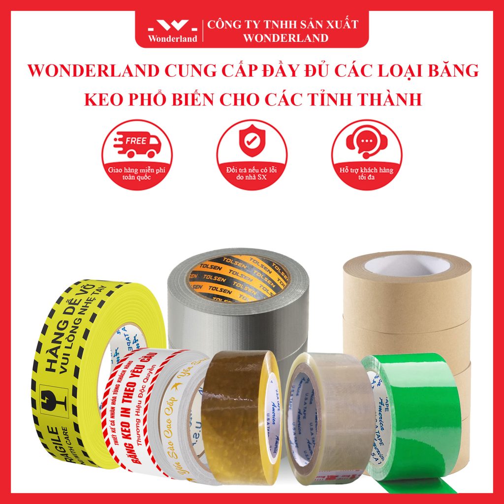 WONDERLAND CUNG CẤP ĐẦY ĐỦ CÁC LOẠI BĂNG KEO PHỔ BIẾN CHO CÁC TỈNH THÀNH