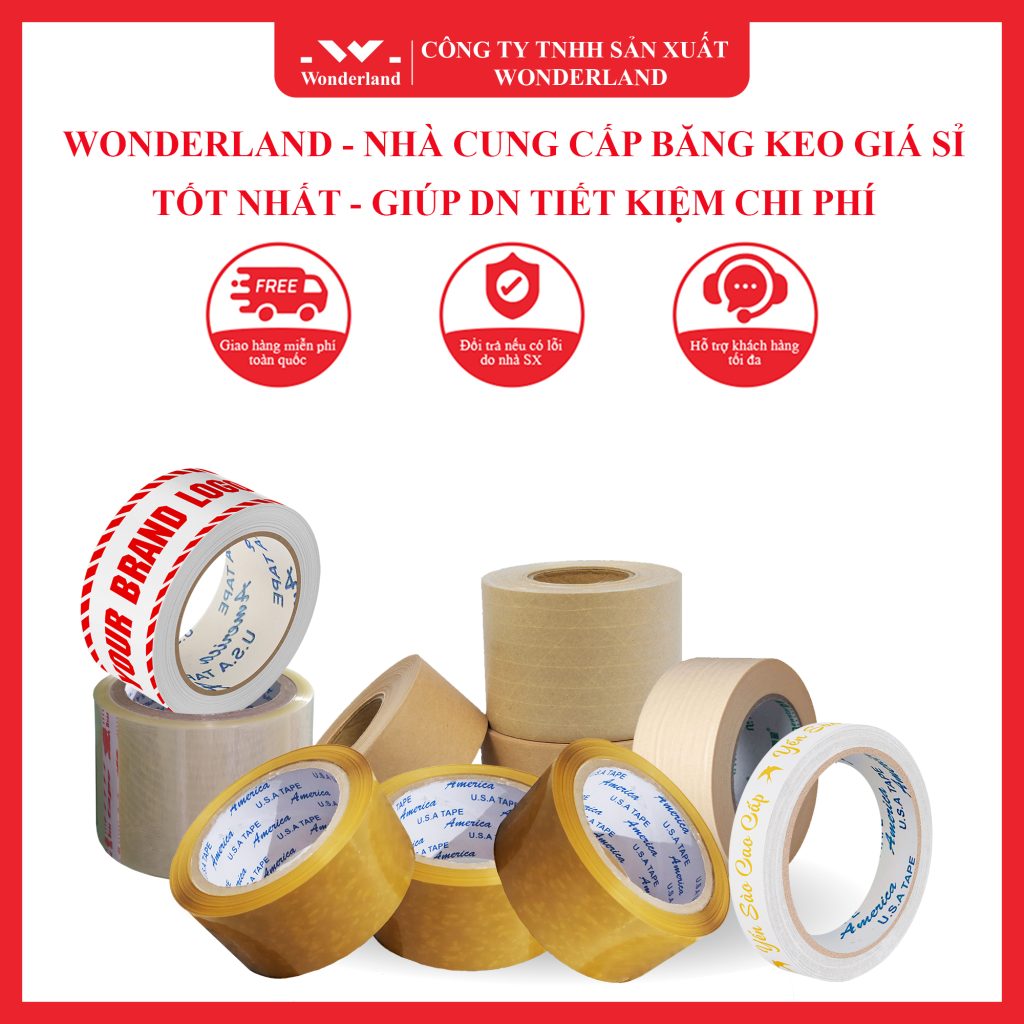 WONDERLAND - NHÀ CUNG CẤP BĂNG KEO GIÁ SỈ TỐT NHẤT - GIÚP DOANH NGHIỆP TIẾT KIỆM CHI PHÍ
