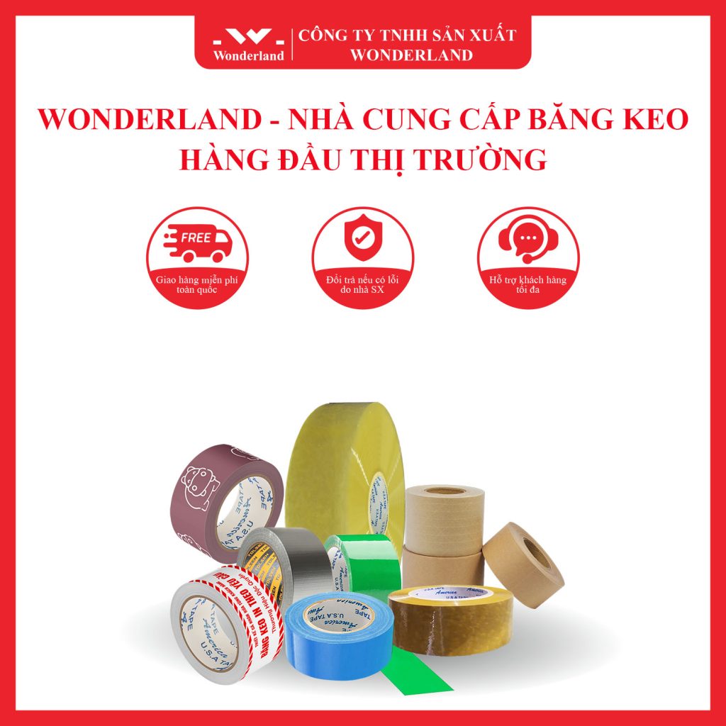 WONDERLAND - NHÀ CUNG CẤP BĂNG KEO HÀNG ĐẦU THỊ TRƯỜNG