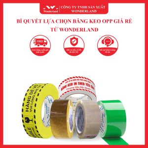 BÍ QUYẾT LỰA CHỌN BĂNG KEO OPP GIÁ RẺ TỪ WONDERLAND