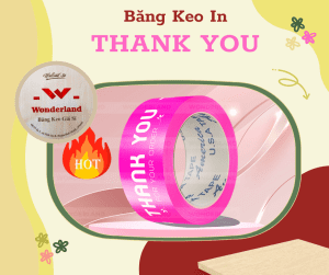 BĂNG KEO IN THANK YOU