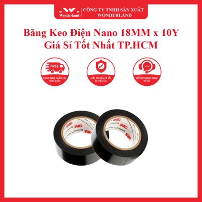 Băng Keo Điện Nano 18MM x 10Y - Giá Sỉ Tốt Nhất TP.HCM