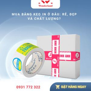 MUA BĂNG KEO IN Ở ĐÂU: RẺ, ĐẸP VÀ CHẤT LƯỢNG?