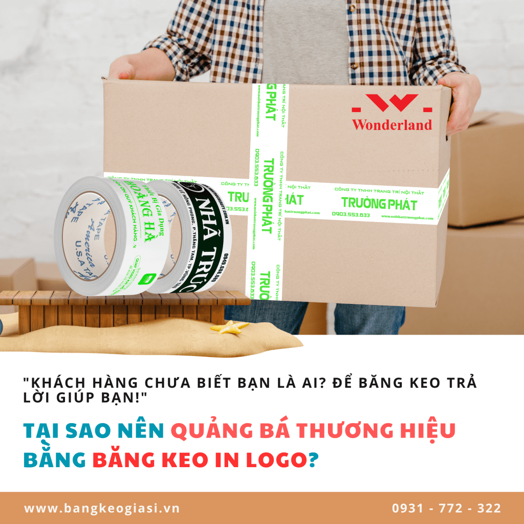 TẠI SAO NÊN QUẢNG BÁ THƯƠNG HIỆU BẰNG BĂNG KEO IN LOGO