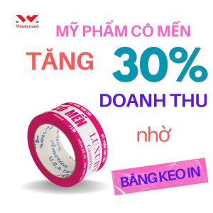 MỸ PHẨM CÔ MẾN TĂNG 30% DOANH THU NHỜ BĂNG KEO IN